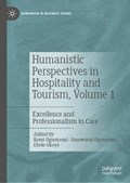 Humanistic Perspectives in Hospitality and Tourism, Volume 1 | Ogunyemi, Kemi ; Ogunyemi, Omowumi ; Okoye, Ebele | 