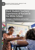 Black Student Teachers' Experiences of Racism in the White School | Veronica Poku | 