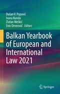 Balkan Yearbook of European and International Law 2021 | Popovic, Dusan V. ; Kunda, Ivana ; Meskic, Zlatan | 