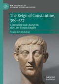 The Reign of Constantine, 306–337 | Stanislav Doležal | 