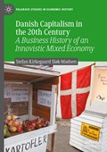 Danish Capitalism in the 20th Century | Stefan Kirkegaard Slok-Madsen | 