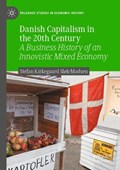 Danish Capitalism in the 20th Century | Stefan Kirkegaard Sløk-Madsen | 