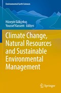 Climate Change, Natural Resources and Sustainable Environmental Management | Youssef Kassem ;  Hüseyin Gökçeku¿ | 