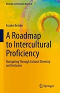 A Roadmap to Intercultural Proficiency | Frauke Bender | 