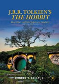J. R. R. Tolkien's "The Hobbit" | Robert T. Tally Jr. | 