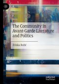 The Community in Avant-Garde Literature and Politics | Zrinka Božic | 