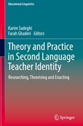 Theory and Practice in Second Language Teacher Identity | Karim Sadeghi ; Farah Ghaderi | 