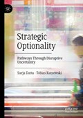 Strategic Optionality | Datta, Surja ; Kutzewski, Tobias | 