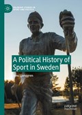 A Political History of Sport in Sweden | Jens Ljunggren | 