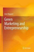 Green Marketing and Entrepreneurship | Arne Nygaard | 