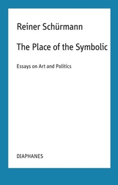 The Place of the Symbolic - Essays on Art and Politics