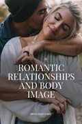 Romantic relationships and body image | Bryce Gleichner | 