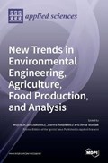 New Trends in Environmental Engineering, Agriculture, Food Production, and Analysis | Wojciech Janczukowicz | 