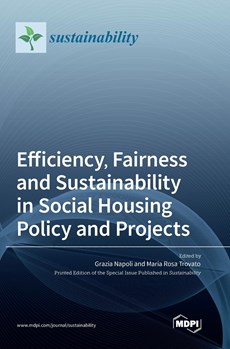 Efficiency, Fairness and Sustainability in Social Housing Policy and Projects