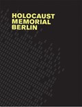 Holocaust Memorial Berlin | Hanno Rauterberg | 