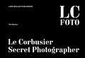 Le Corbusier: Secret Photographer | Benton, Tim | 