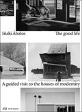 The Good Life | Inaki Abalos | 