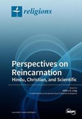 Perspectives on Reincarnation Hindu, Christian, and Scientific | Jeffery D. Long | 