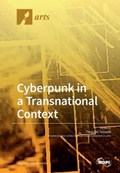Cyberpunk in a Transnational Context | Takayuki Tatsumi | 