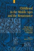 Childhood in the Middle Ages and the Renaissance | Albrecht Classen | 
