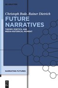 Future Narratives | Rainer Dietrich ;  Christoph Bode | 
