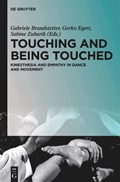 Touching and Being Touched | Gabriele Brandstetter ;  Sabine Zubarik ;  Gerko Egert | 