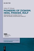 Pioneers of Zionism: Hess, Pinsker, Rulf | Julius H. Schoeps | 