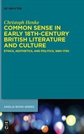 Common Sense in Early 18th-Century British Literature and Culture | Christoph Henke | 