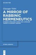 A Mirror of Rabbinic Hermeneutics | Giuseppe Veltri | 