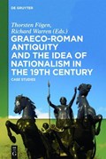 Graeco-Roman Antiquity and the Idea of Nationalism in the 19th Century | Foegen, Thorsten ; Warren, Richard | 