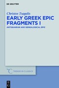 Tsagalis, C: Early Greek Epic Fragments I | Christos Tsagalis | 