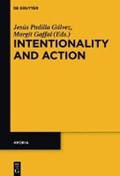 Intentionality and Action | Padilla Galvez, Jesus ; Gaffal, Margit | 