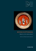 Beyond Egyptomania | Miguel John Versluys | 