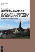 Governance of a Distant Province in the Middle Ages | Krzysztof Fokt | 