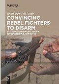 Convincing Rebel Fighters to Disarm | Jacob Udo-Udo Jacob | 