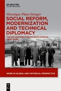 Social Reform, Modernization and Technical Diplomacy | Véronique Plata-Stenger | 