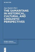 The Samaritans in Historical, Cultural and Linguistic Perspectives | Jan Dusek | 