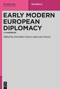 Early Modern European Diplomacy | Dorothée Goetze ;  Lena Oetzel | 