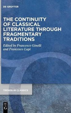 The Continuity of Classical Literature Through Fragmentary Traditions