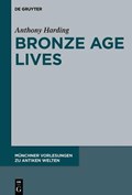 Bronze Age Lives | Anthony Harding | 