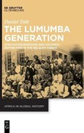 The Lumumba Generation | Daniel Toedt | 
