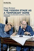 The Yiddish Stage as a Temporary Home | Diego Rotman | 