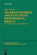 Valerius Maximus, >Facta et dicta memorabilia<, Book 8 | John Briscoe | 