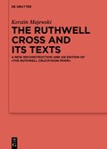 The Ruthwell Cross and its Texts | Kerstin Majewski | 