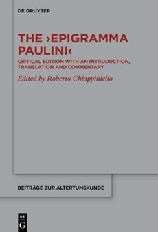 The >Epigramma Paulini: Critical Edition with an Introduction, Translation and Commentary