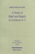 A Study of Hata' and Hatta't in Leviticus 4-5 | Nobuyoshi Kiuchi | 
