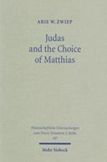 Judas and the Choice of Matthias | Arie W. Zwiep | 