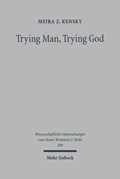 Trying Man, Trying God | Meira Kensky | 