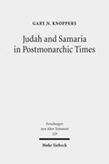 Judah and Samaria in Postmonarchic Times | Gary N. Knoppers | 