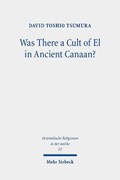 Was There a Cult of El in Ancient Canaan? | David Toshio Tsumura | 